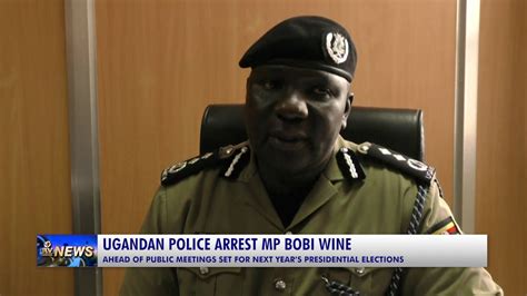 Ugandan Police Arrest Mp Bobi Wine Youtube