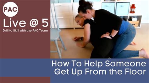 How To Help Someone Get Up From The Floor Youtube