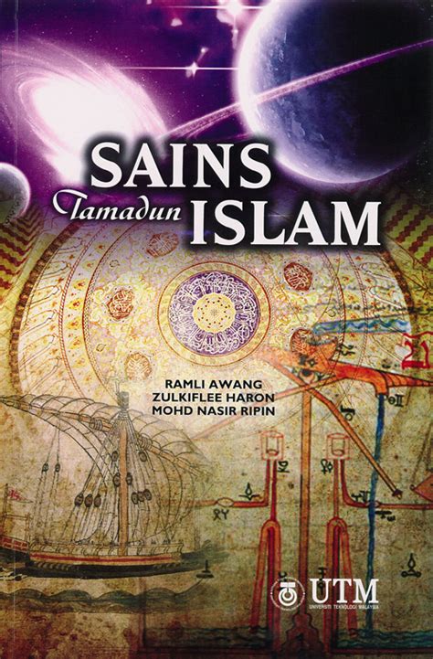 Start studying 1.2 pensyariatan sains & teknologi islam. KOLEKSI ISLAM: Sains Tamadun Islam