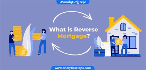 What Is Reverse Mortgage Types And Advantages Analytics Steps