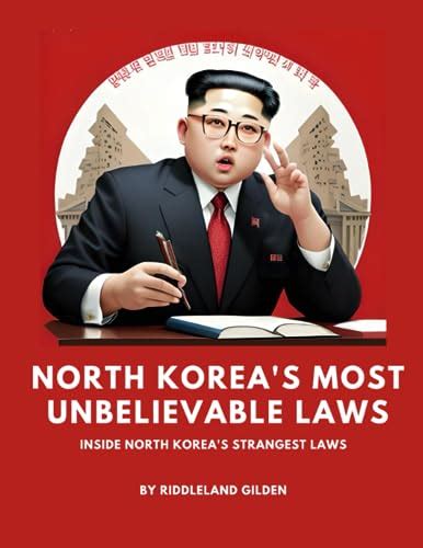 North Korea S Most Unbelievable Laws Inside North Korea S Strangest Laws By Riddleland Gilden