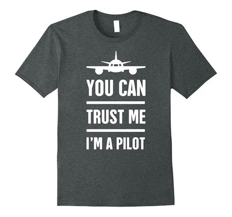 You Can Trust Me Im A Pilot Funny Pilot T Shirt Art Artvinatee