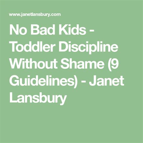 No Bad Kids Toddler Discipline Without Shame 9 Guidelines Janet