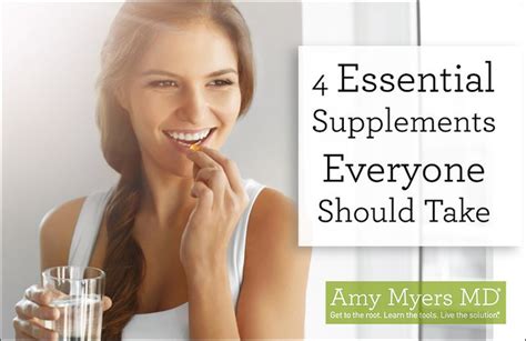 4 essential supplements everyone should take amy myers md amy myers functional medicine