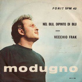 He is known for his 1958 international hit song nel blu dipinto di blu. Volare (song) - Wikipedia