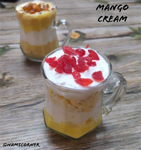 Mango Cream Recipe Mango With Whipped Cream Nams Corner
