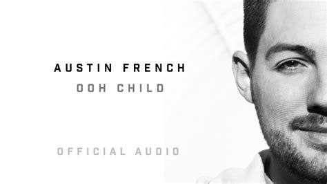 Austin French Ooh Child Official Audio Youtube