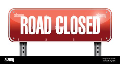 Road Closed Road Sign Illustrations Design Over A White Background