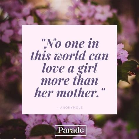 Love You Mom 125 Quotes About Mothers And Daughters That Will Warm Your Heart