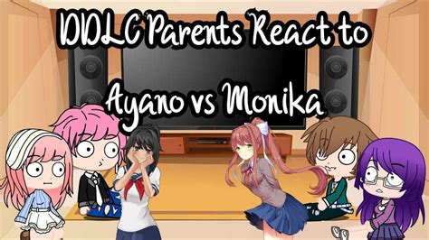 Ddlc Parents React To Monika Vs Yandere Chan Youtube