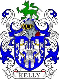 The principal part of a system of hereditary symbols dating back to early medieval europe, used primarily to establish identity in battle. Kelly Family Crest, Coat of Arms and Name History