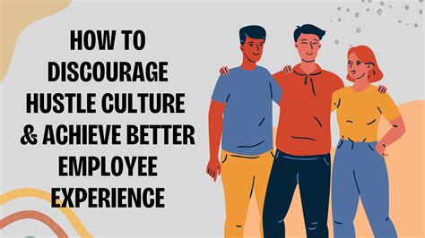 How To Discourage Hustle Culture And Achieve Better Employee Experience