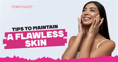 Tips To Maintain A Flawless Skin Tempovate Gel And Cream