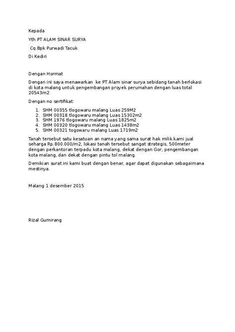 Sehubungan dengan surat penawaran yang anda berikan pada tanggal 14 januari 2018, kami tertarik untuk membeli beberapa produk elektronik yang anda tawarkan. 6+ Contoh Surat Penawaran Tanah yang Baik dan Benar Berta Penjelasan