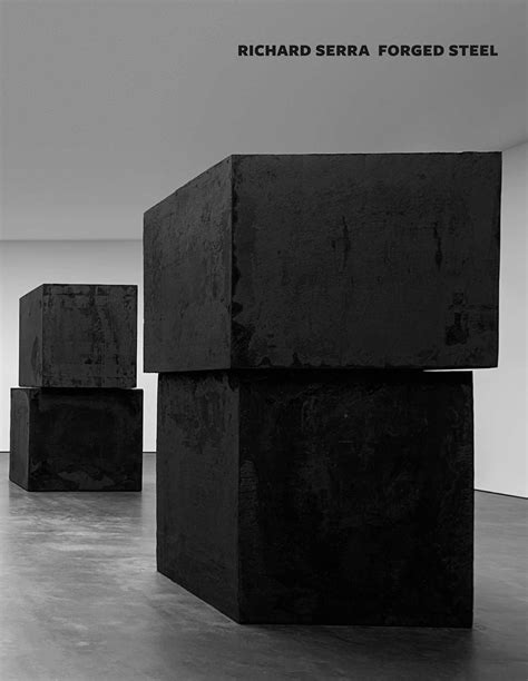 Richard Serra Forged Steel Book By Richard Serra Richard Shiff