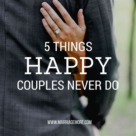 5 Things Happy Married Couples Never Do