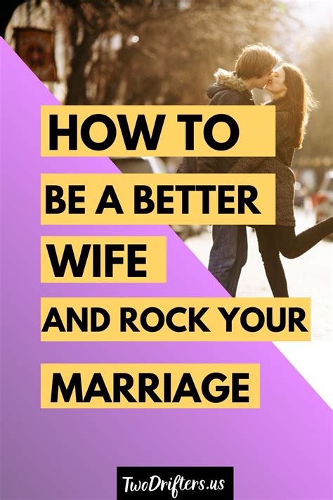 How To Be A Better Wife 10 Tips To Improve Your Marriage Good Wife