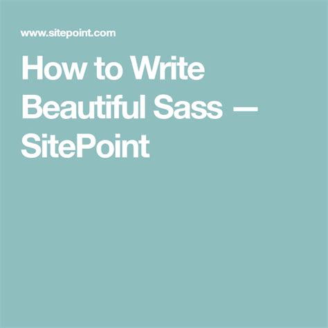 How To Write Beautiful Sass — Sitepoint Writing Sass Beautiful