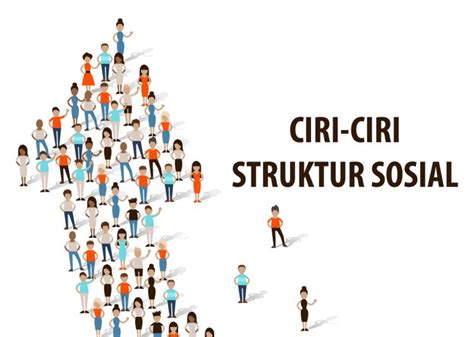 Struktur Sosial Pengertian Unsur Ciri Fungsi Dan Contoh Riset