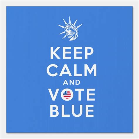 Keep Calm And Vote Blue Yard Sign Uk