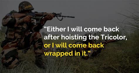 The least we can do is give them our love and respect for all the sacrifices that they make for us. 16 Powerful Indian Army Quotes About Valor, Strength ...