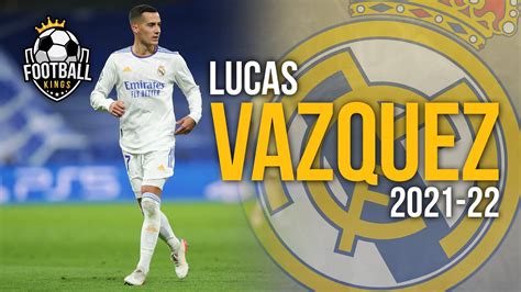 Lucas Vázquez Sublime Skills And Goals 2021 22 Hd Youtube
