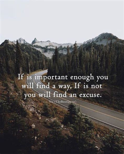 Inspirational Positive Quotes If It Is Important Enough You Will Find