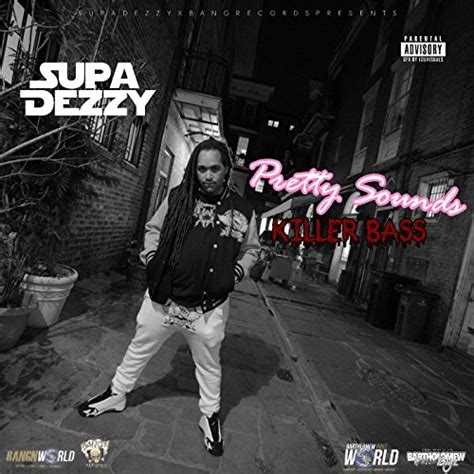 Pretty Sounds Killer Bass Vol 2 Explicit By Supa Dezzy On Amazon