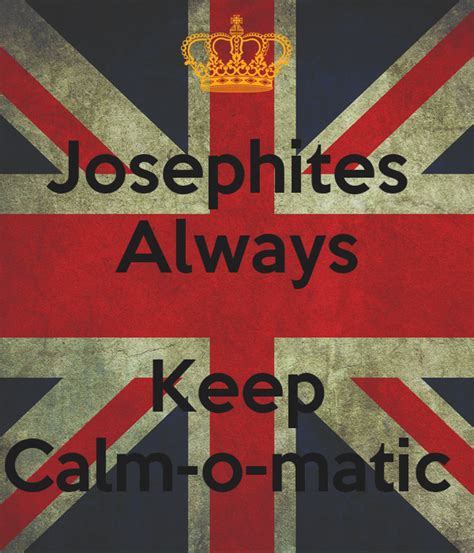 Josephites Always Keep Calm O Matic Poster
