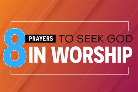 8 Prayers To Seek God In Worship Positive Encouraging K Love