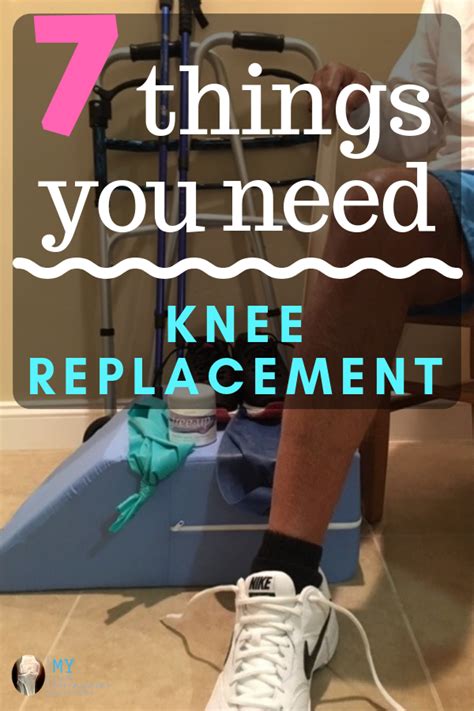 7 Things You Need After Knee Replacement Surgery Knee Replacement