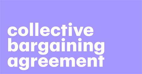 What Is A Collective Bargaining Agreement Cba Types And Method Of