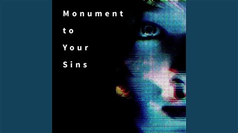 Monument To Your Sins Edit Edit Youtube
