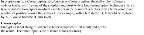 The caesar cipher technique is one of the earliest and simplest method of encryption technique. Solved: In Cryptography, A Caesar Cipher, Also Known As Ca ...