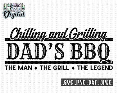 Dad S Bbq Svg Grilling And Chilling Svg Chilling And Etsy