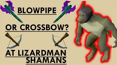 Osrs Blowpipe Vs Crossbow At Lizardman Shamans Youtube