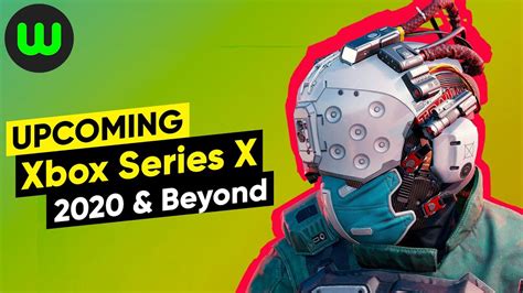 Top 25 Upcoming Xbox Series X Games For 2020 And Beyond Youtube