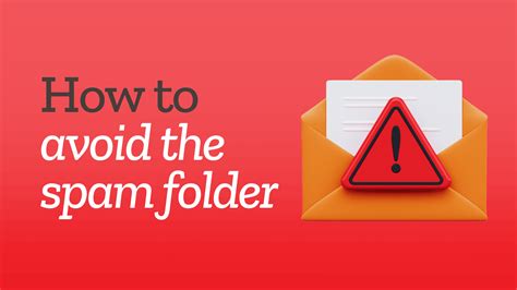 Navigating Email Marketing A Guide To Avoiding The Spam Folder