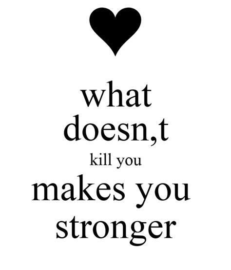 What Doesnt Kill You Makes You Stronger Poster Portia Keep Calm O