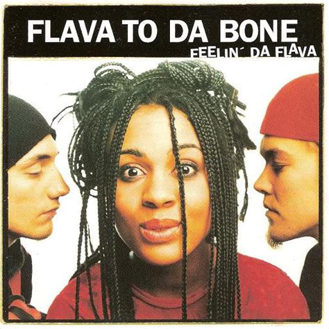 Flava To Da Bone Feelin Da Flava Lyrics And Tracklist Genius