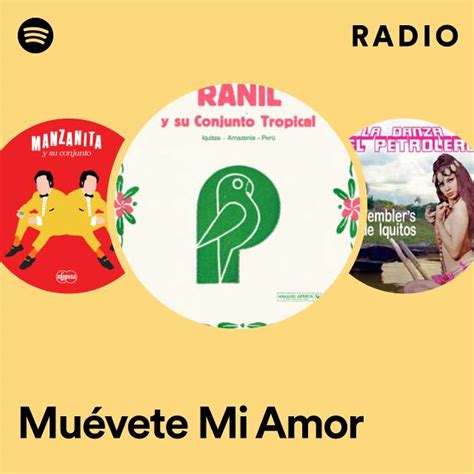 Muévete Mi Amor Radio Playlist By Spotify Spotify