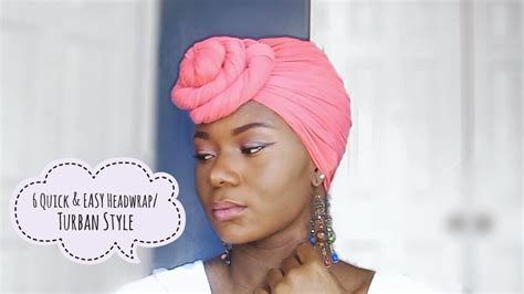 6 Quick And Easy Headwrapturban Styles Youtube