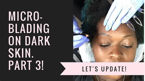Microblading On Dark Skin Touch Up Process Youtube