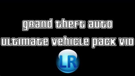 Grand Theft Auto 4 Ultimate Vehicle Pack V10 Youtube