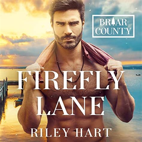 Firefly Lane A Small Town Friends To Lovers Mm Romance Briar County Book 1