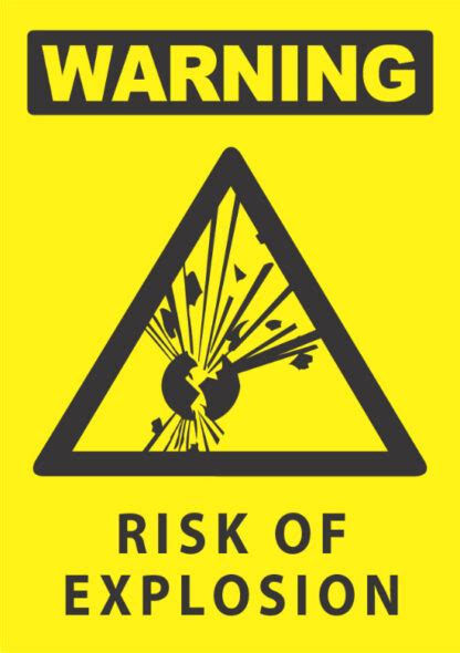 Warning Risk Of Explosion Industrial Signs