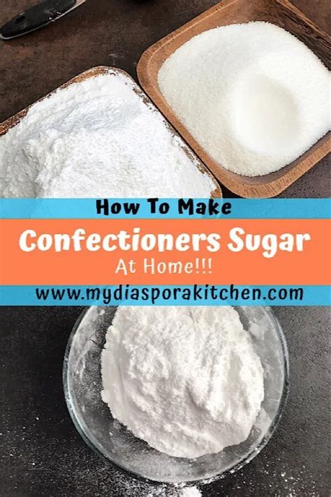 Homemade Powdered Sugar Confectioners Sugar Powdered Sugar