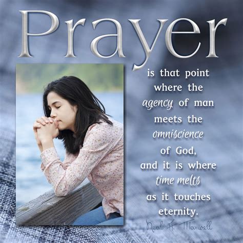 Prayer Is That Point Where The Agency Of Man Meets The Omniscience Of