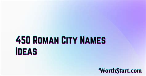 450 Beautiful Roman City Names Ideas And Suggestions