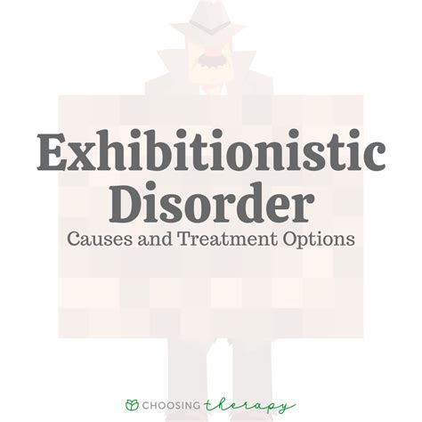 Exhibitionistic Disorder Causes Treatment Options Choosing Therapy
